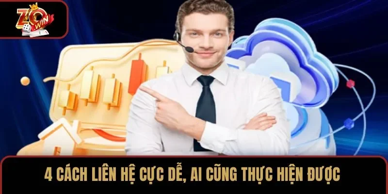 4 cách liên hệ cực dễ, ai cũng thực hiện được